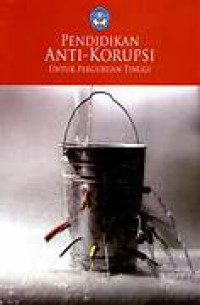 Image of Pendidikan Anti-Korupsi Untuk Perguruan Tinggi