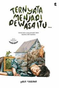Image of Ternyata Menjadi Dewasa Itu